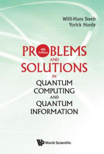 Problems And Solutions In Quantum Computing And Quantum Information (4th Edition) - 2878437146