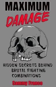 Maximum Damage: Hidden Secrets Behind Brutal Fighting Combinations - 2865186219