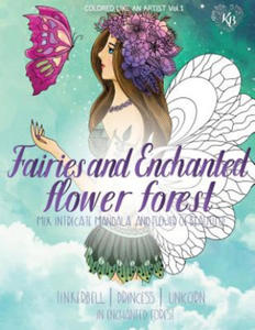 FAIRIES and ENCHANTED FLOWER FOREST, Mix flower, Tinkerbell, princess, unicorn in enchanted forest: Color liked an artist coloring book series, 25 pic - 2872896379