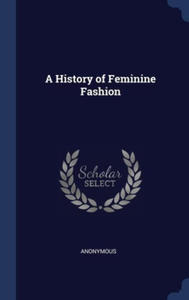 A HISTORY OF FEMININE FASHION - 2874913407