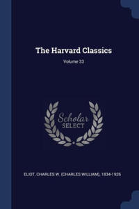 THE HARVARD CLASSICS; VOLUME 33 - 2872211867