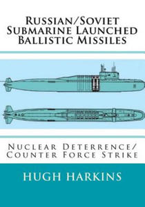 Russian/Soviet Submarine Launched Ballistic Missiles: Nuclear Deterrence/Counter Force Strike - 2866532386