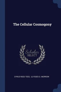 THE CELLULAR COSMOGONY - 2877876080