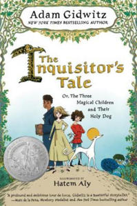 The Inquisitor's Tale: Or, the Three Magical Children and Their Holy Dog - 2876944264