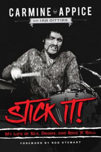 Stick It!: My Life of Sex, Drums, and Rock 'n' Roll - 2873991687