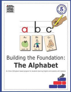 Building The Foundation: The Alphabet: An Orton-Gillingham Based Program for Students Learning English with Dyslexia - 2877396856
