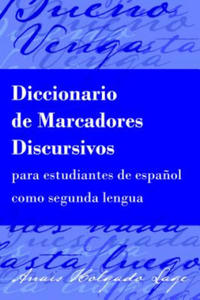 Diccionario de Marcadores Discursivos para estudiantes de espanol como segunda lengua - 2878439547