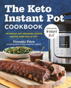 The Keto Instant Pot Cookbook: Ketogenic Diet Pressure Cooker Recipes Made Easy and Fast - 2861860650