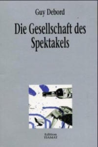 Die Gesellschaft des Spektakels und andere Texte - 2877622244