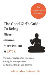 Good Girl's Guide To Being A D*ck - 2877958373
