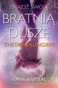 Znajd swoj bratni dusz z Theta Healingiem - 2873610501