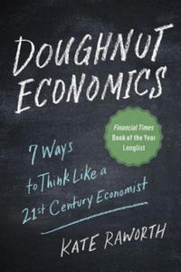 Doughnut Economics: Seven Ways to Think Like a 21st-Century Economist - 2873007871