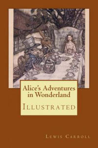 Alice's Adventures in Wonderland: Illustrated - 2868724111