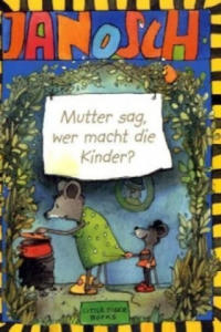 Mutter sag, wer macht die Kinder? - 2874537969