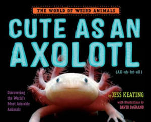 Cute as an Axolotl - 2862621616