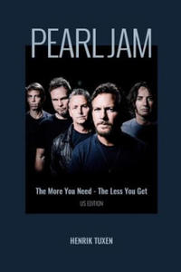 Pearl Jam: The More You Need - The Less You Get - 2861898564