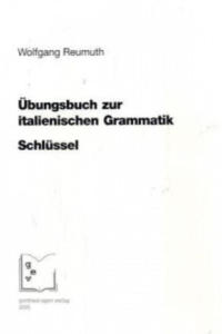 bungsbuch zur italienischen Grammatik. Schlssel - 2878877100