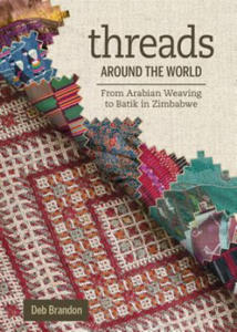 Threads Around the World: From Arabian Weaving to Batik in Zimbabwe - 2878306772