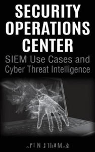 Security Operations Center - SIEM Use Cases and Cyber Threat Intelligence - 2869757503