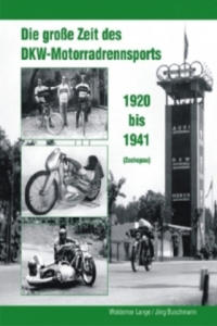 Die groe Zeit des DKW - Motorradrennsports 1920 bis 1941 (Zschopau) - 2878171327