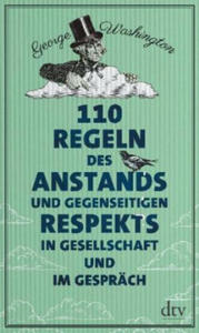 110 Regeln des Anstands und gegenseitigen Respekts in Gesellschaft und im Gesprch - 2874074810