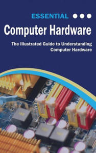 Essential Computer Hardware Second Edition - 2867150566