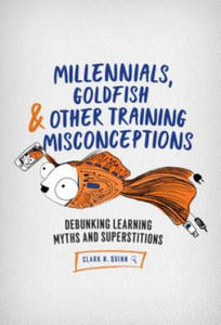 Millennials, Goldfish & Other Training Misconceptions - 2873991684