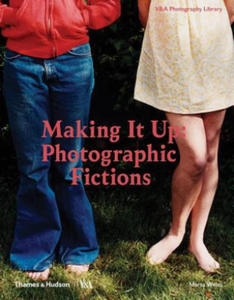 Making It Up: Photographic Fictions - 2878793988