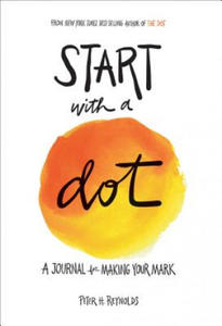 Start with a Dot (Guided Journal): A Journal for Making Your Mark - 2875140092