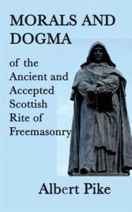 Morals and Dogma of the Ancient and Accepted Scottish Rite of Freemasonry - 2875342594
