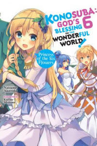 Konosuba: God's Blessing on This Wonderful World!, Vol. 6 (light novel) - 2876119035