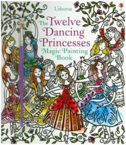 Twelve Dancing Princesses Magic Painting Book - 2876616073