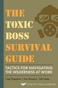 Toxic Boss Survival Guide Tactics for Navigating the Wilderness at Work - 2866525079