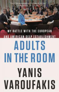 Adults in the Room: My Battle with the European and American Deep Establishment - 2878797442