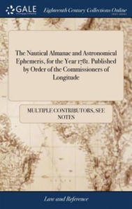 Nautical Almanac and Astronomical Ephemeris, for the Year 1781. Published by Order of the Commissioners of Longitude - 2876029842