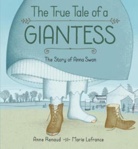 True Tale Of A Giantess, The: The Story Of Anna Swan - 2878322214