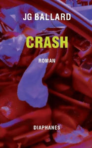 J. G. Ballard,Ellen Antheil,Luc Meresma - Crash - 2876842022