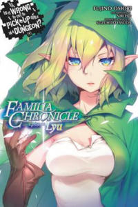 Is It Wrong to Try to Pick Up Girls in a Dungeon? Familia Chronicle, Volume 1 (light novel) - 2878289450