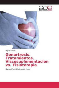 Gonartrosis. Tratamientos. Viscosuplementacion vs. Fisioterapia - 2869033124