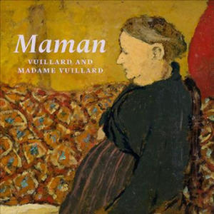 Maman: Vuillard and Madame Vuillard - 2867594278
