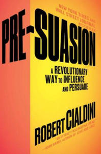 Pre-Suasion: A Revolutionary Way to Influence and Persuade - 2861875517