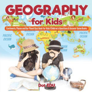 Geography for Kids Continents, Places and Our Planet Quiz Book for Kids Children's Questions & Answer Game Books - 2866660612