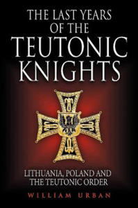 Last Years of the Teutonic Knights - 2876457918