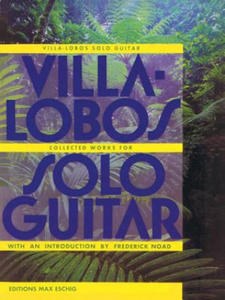 Villa-Lobos - Collected Works for Solo Guitar - 2877956371