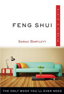 Feng Shui Plain & Simple: The Only Book You'll Ever Need - 2873896075