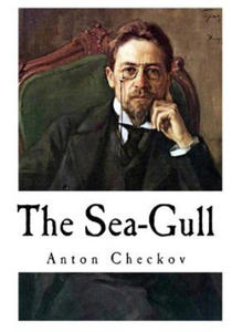 The Sea-Gull: Anton Checkov - 2875680730