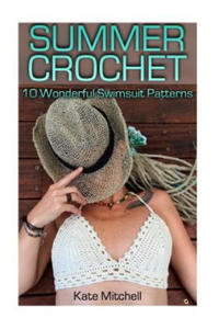 Summer Crochet: 10 Wonderful Swimsuit Patterns: (Crochet Patterns, Crochet Stitches) - 2861985970