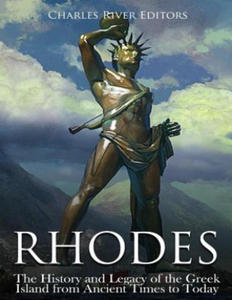 Rhodes: The History and Legacy of the Greek Island from Ancient Times to Today - 2862281756