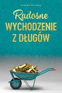 Radosne wychodzenie z dlugow - Getting Out of Debt Polish - 2867124881