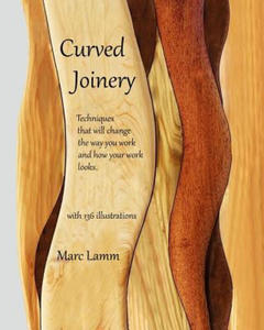 Curved Joinery - techniques that will change the way you work and how your work will look. - 2866870657